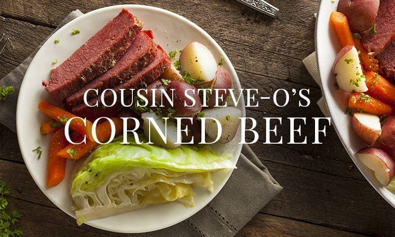 Cousin Steve-O’s Corned Beef