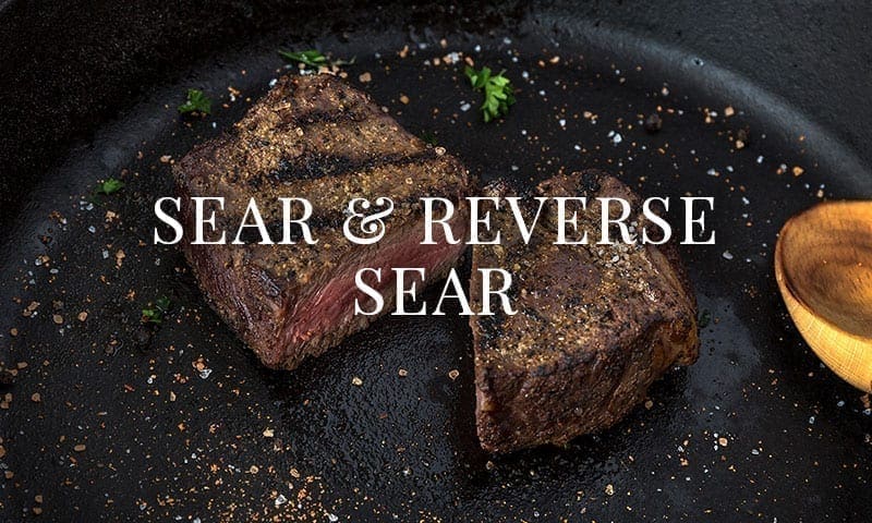 Sear & Reverse Sear